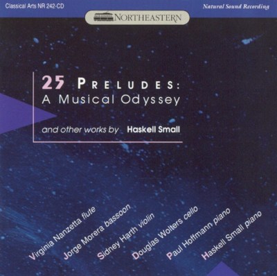 25 Preludes: A Musical Odyssey and Other Works by Haskell Small