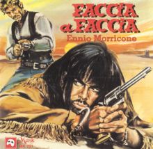 Faccia A Faccia (Face to Face)/La Resa Dei Conti (The Big Gundown)