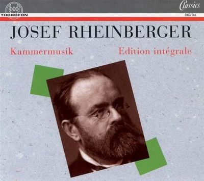 Rheinberger: Complete Chamber Music
