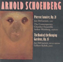 Schoenberg: Pierrot lunaire, Op. 21; The Book of the Hanging Gardens, Op. 15