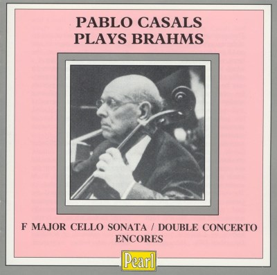 Pablo Casals Plays Brahms