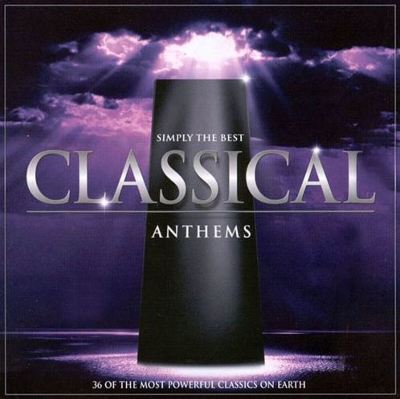 Simply the Best Classical Anthems