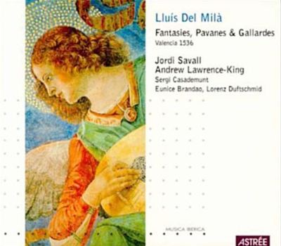 Lluís del Milà: Fantasies, Pavanes & Gallardes