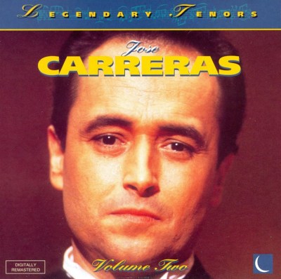 Legendary Tenors: José Carreras, Vol. 2