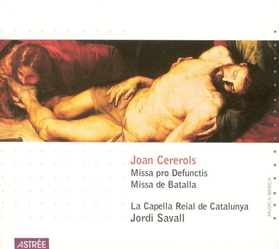 Joan Cererols: Missa Pro Defunctis; Missa de Batalla