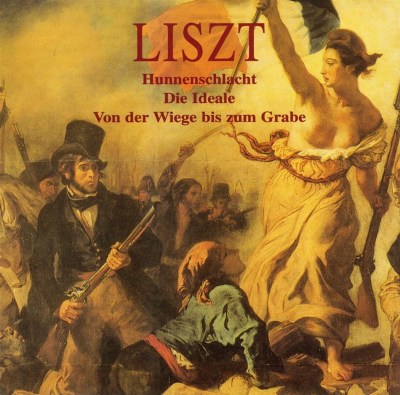 Liszt: Hunnenschlacht; Die Ideale; Von der Wiege bis zum Grabe