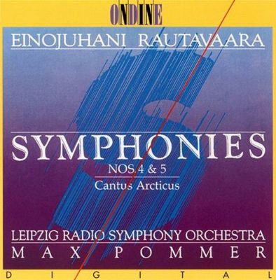 Rautavaara:  Symphonies Nos. 4 & 5; Cantus Articus