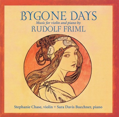 Bygone Days: Music for Violin and Piano by Rudolf Friml