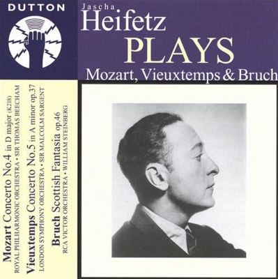 Jascha Heifetz Plays Mozart Vieuxtemps & Bruch