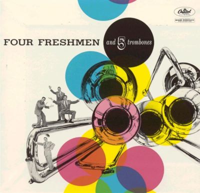 Four Freshmen and Five Trombones