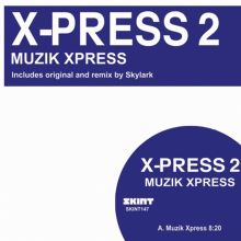 Muzik Xpress - X-Press 2 | Album | AllMusic