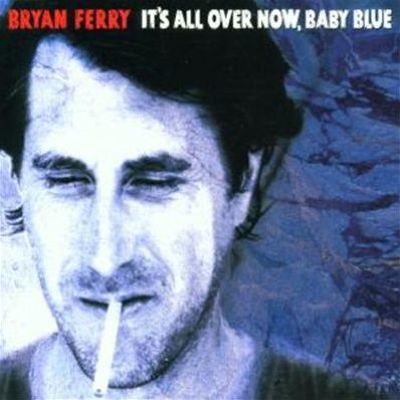 It's All Over Now Baby Blue
