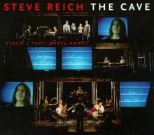 Steve Reich: The Cave