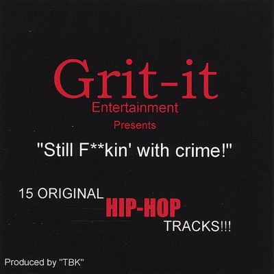 Still F**kin' with Crime!