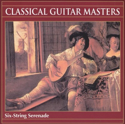 Classical Guitar Masters: Six-String Serenade