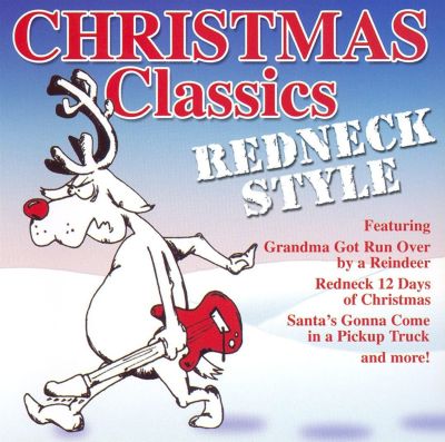 Christmas Classics: Redneck Style