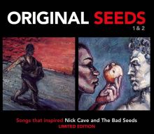 Original Seeds: Songs That Inspired Nick Cave