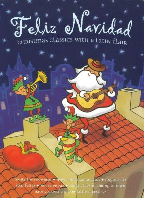 Feliz Navidad: Christmas Classics with a Latin Flair