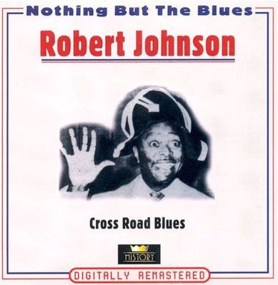 Nothing But the Blues: Cross Road Blues