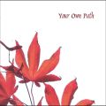 Your Own Path