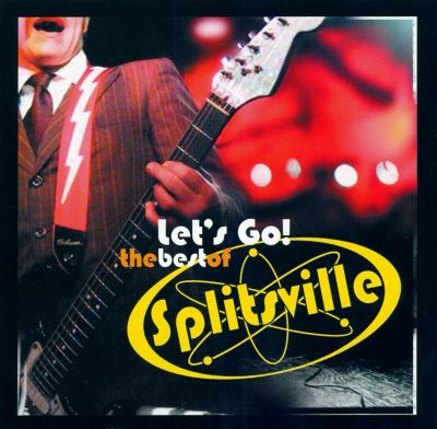 Let's Go!: The Best of Splitsville