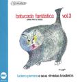 Batucada Fantastica, Vol. 3
