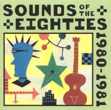Sounds of the Eighties: The Rolling Stone Collection, 1980-1981
