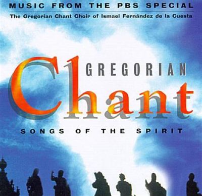 Gregorian Chant: Songs of the Spirit