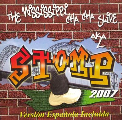 Mississippi Cha Cha Slide Stomp 2007 [Maxi Single]
