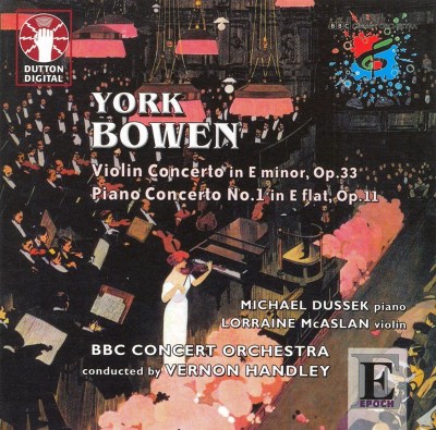 York Bowen: Violin Concerto; Piano Concerto