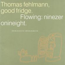 Good Fridge. Flowing: NineZeroNineEight