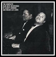 The Complete Blue Note Recordings of Albert Ammons and Meade "Lux" Lewis