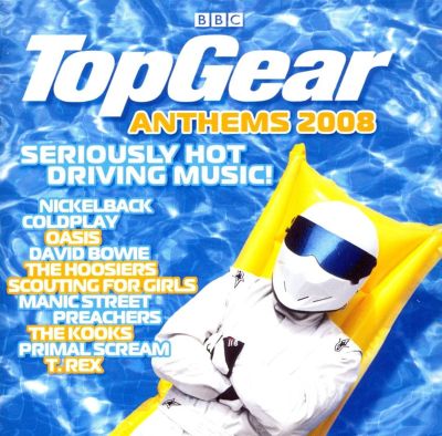 Top Gear Anthems 2008: Seriously Hot Driving Music