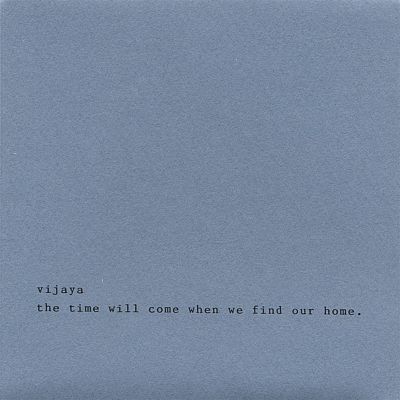The Time Will Come When We Find Our Home