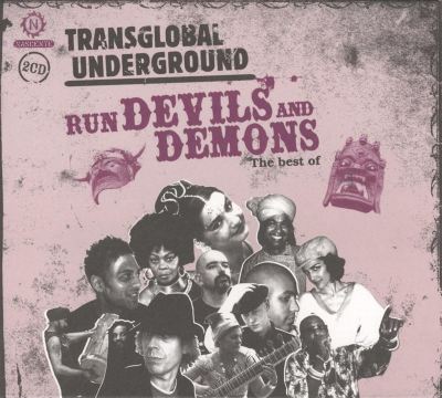 Run Devils and Demons: The Best of Transglobal Underground