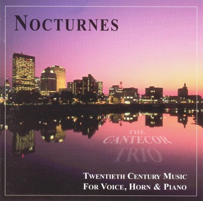 Nocturnes: 20th Century Music for voice, horn & piano
