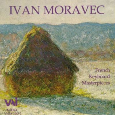 Moravec: French Keyboard Masterpieces