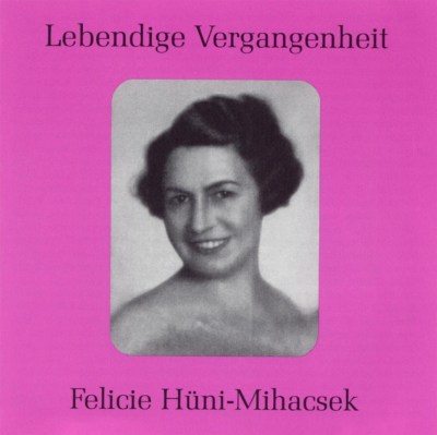 Lebendige Vergangenheit: Felicie Hüni-Mihacsek