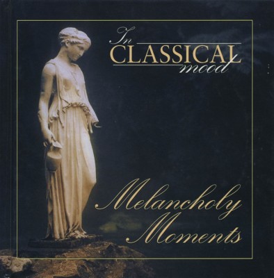 In Classical Mood: Melancholy Moments