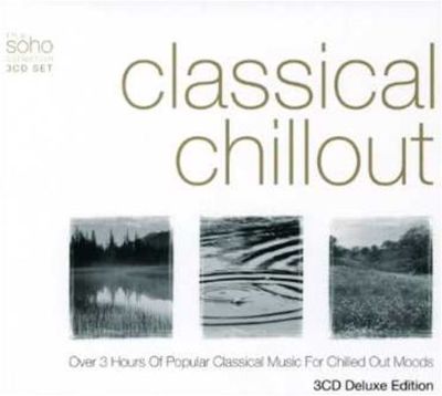 Classical Chillout [Union Square 3 CD]