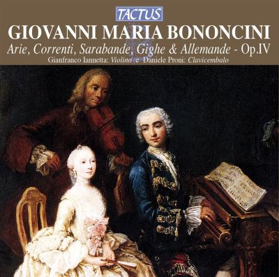 Giovanni Maria Bononcini: Arie, Correnti, Sarabande, Gighe & Allemande, Op. 4