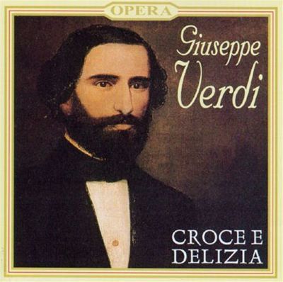 Giuseppe Verdi: Croce e Delizia
