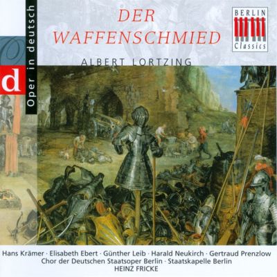 Albert Lortzing: Der Waffenschmied