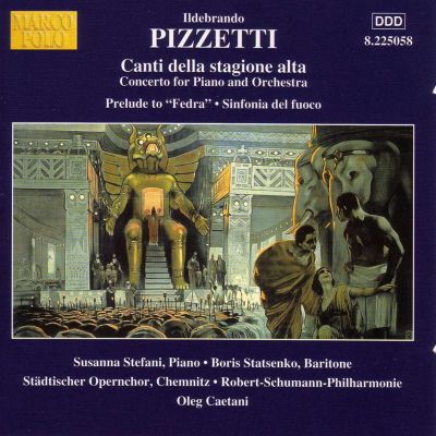 Idebrando Pizzetti: Canti della stagione alta; Prelude to Fedra; Sinfonia del fuoco