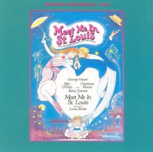 Meet Me in St. Louis [1990 Broadway Cast]
