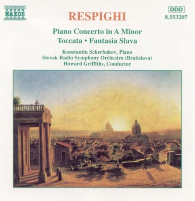 Respighi: Piano Concerto; Fantasia Slava