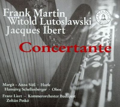 Frank Martin, Witold Lutoslawski, Jacques Ibert: Concertante