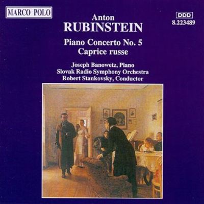 Anton Rubinstein: Piano Concerto No. 5; Caprice russe
