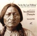 In the Sky I am Walking: Native American Songs
