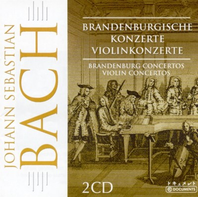 Bach: Brandenburg Concertos; Violin Concertos